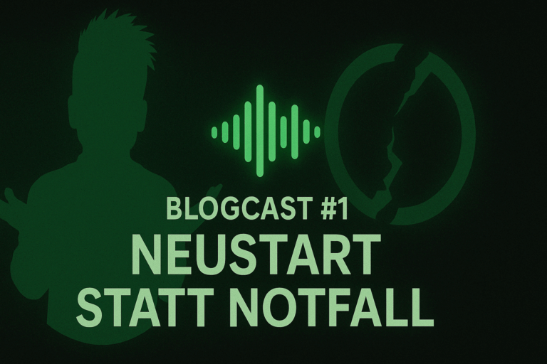 Blogcast #1 – Neustart statt Notfall